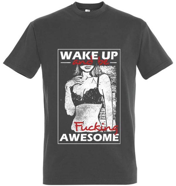 T-Shirt Desin Sprüche fun wake up and be awasome