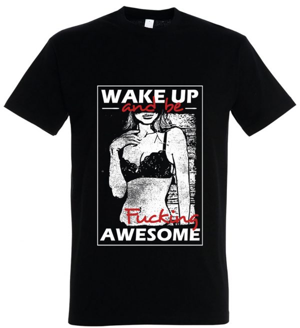 T-Shirt Desin Sprüche fun wake up and be awasome